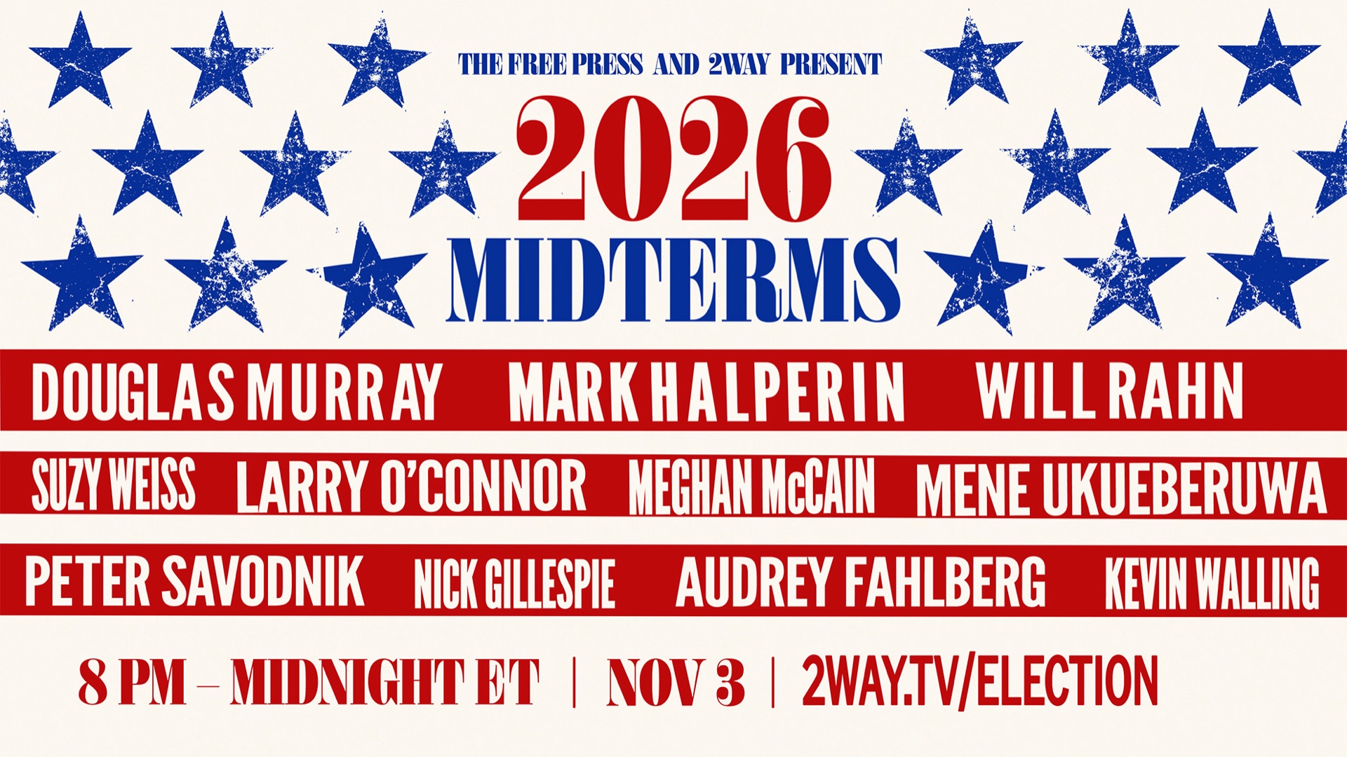 2WAY and The Free Press Present: Live Midterm 2026 Election Night Coverage