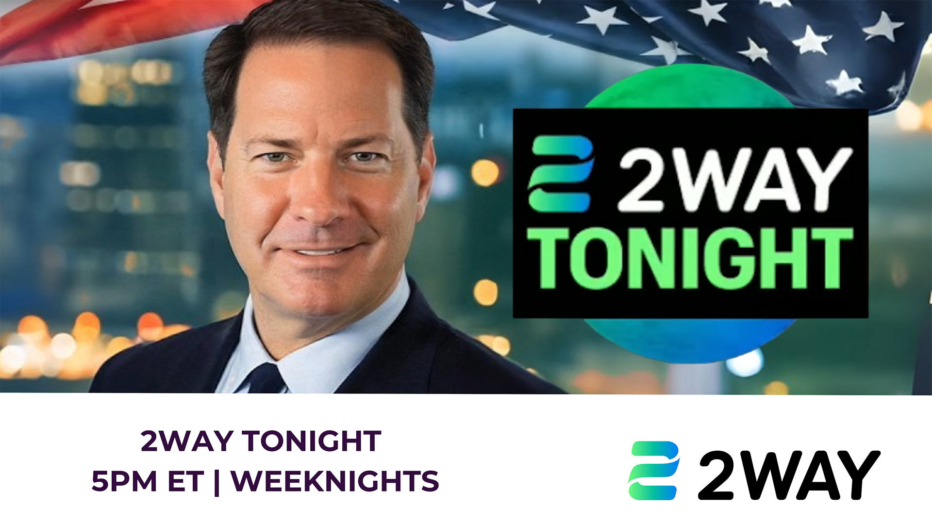 Promotional banner featuring a smiling man in a suit with a bold '2WAY TONIGHT' logo against a city background and flag decor.